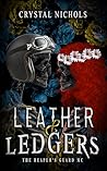 Leather & Ledgers: The Reaper’s Guard MC Leather & Ledgers: The Reaper’s Guard MC