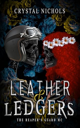 Leather & Ledgers: The Reaper’s Guard MC (Kindle Edition)