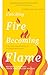 Catching Fire, Becoming Flame: A Guide for Spiritual Transformation — Revised & Expanded Tenth Anniversary Edition