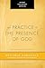 The Practice of the Presenc...