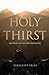 Holy Thirst: Essentials of ...
