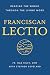 Franciscan Lectio by Dan Riley OFM