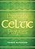 Essential Celtic Prayers