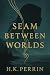 Seam Between Worlds