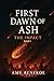 First Dawn of Ash - The Impact