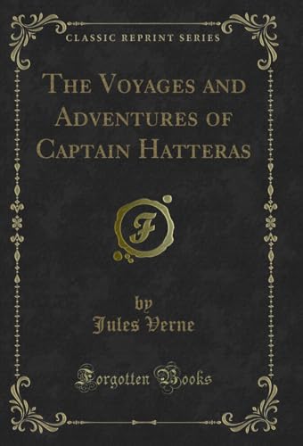The Voyages and Adventures of Captain Hatteras