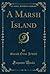 A Marsh Island (Classic Reprint)