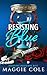 Resisting Blue: A Stalker. A Therapist. A Morally Gray Romance. (Beautiful Delusions Duet Book 1)