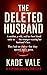 THE DELETED HUSBAND: THE DE...