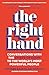 The Right Hand: Conversations with the Chiefs of Staff of the World's Most Powerful People