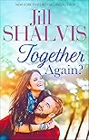 Together Again? by Jill Shalvis