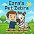Ezra's Pet Zebra