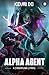 Alpha Agent 3: A Cyberpunk ...