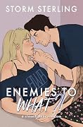 Enemies to WHAT?!