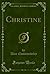 Christine by Alice Cholmondeley