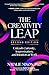 The Creativity Leap, 2nd Edition: Unleash Curiosity, Improvisation, and Intuition at Work