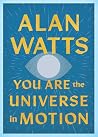 You Are the Universe in Motion