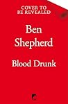 Blood Drunk: An explosive vampire thriller full of gritty humour and suspense (South London Gothic Book 1)