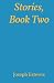Stories, Book Two