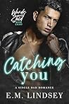 Catching You: A S...