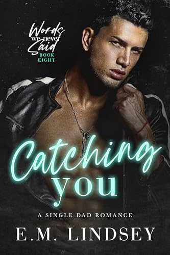 Catching You: A Single Dad Romance (Kindle Edition)