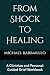 From Shock to Healing: A Cl...
