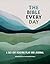 The Bible Every Day: A 365-Day Reading Plan and Journal