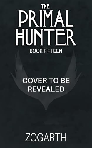 The Primal Hunter 15: A LitRPG Adventure (Kindle Edition)