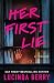 Her First Lie (Hannah Bauer...