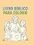 Livro Bíblico para Colorir:...