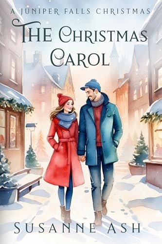 The Christmas Carol: A Sweet Single Father Holiday Romance (A Juniper Falls Christmas Book 2)