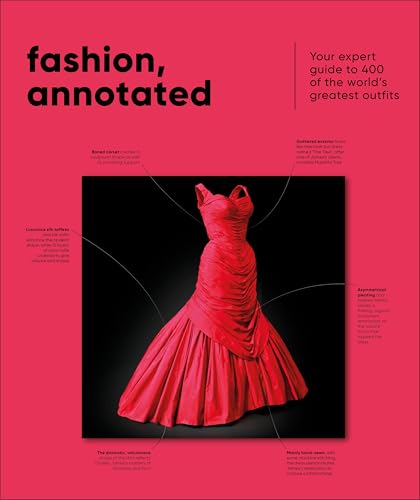 Fashion, Annotated: Your Expert Guide to 400 of the World's Greatest Outfits (Hardcover)