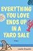 Everything You Love Ends Up in a Yard Sale
