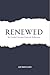 Renewed: The 365-Day Christ...