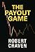 The Payout Game - a P.J. Cr...