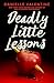 Deadly Little Lessons by Danielle Valentine