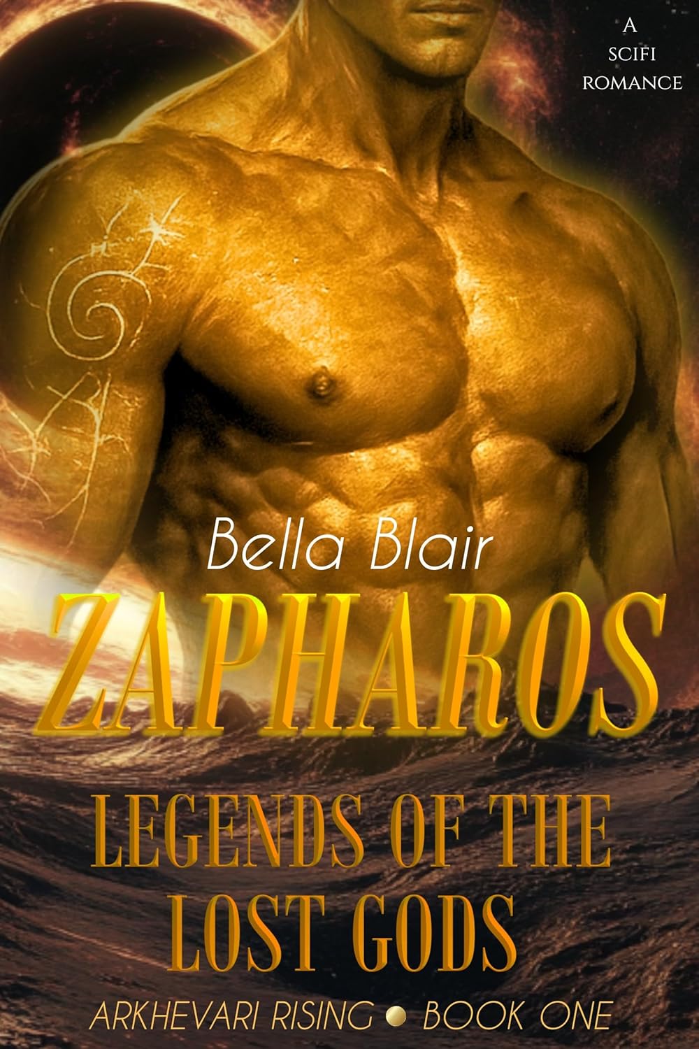 Zapharos Legends of the Lost Gods: An Epic SciFi Romance (Arkhevari Rising Book 1)