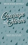 Courage in the Storm by Grace Gotwalt