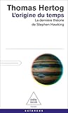 L'Origine du temps: La dernière théorie de Stephen Hawking L'Origine du temps: La dernière théorie de Stephen Hawking