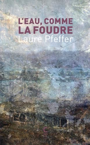 L'eau, comme la foudre (Paperback)