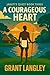 A Courageous Heart (Jabuti's Quest #3)