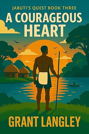 A Courageous Heart (Jabuti's Quest #3)