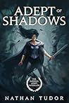 Adept of Shadows:...