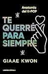 Te querré para siempre: Reflexiones de una kpop (Música) (Spanish Edition)