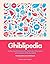 Ghiblipedia: A Bite-Sized Guide to the Creatures, Characters and Creators of Studio Ghibli
