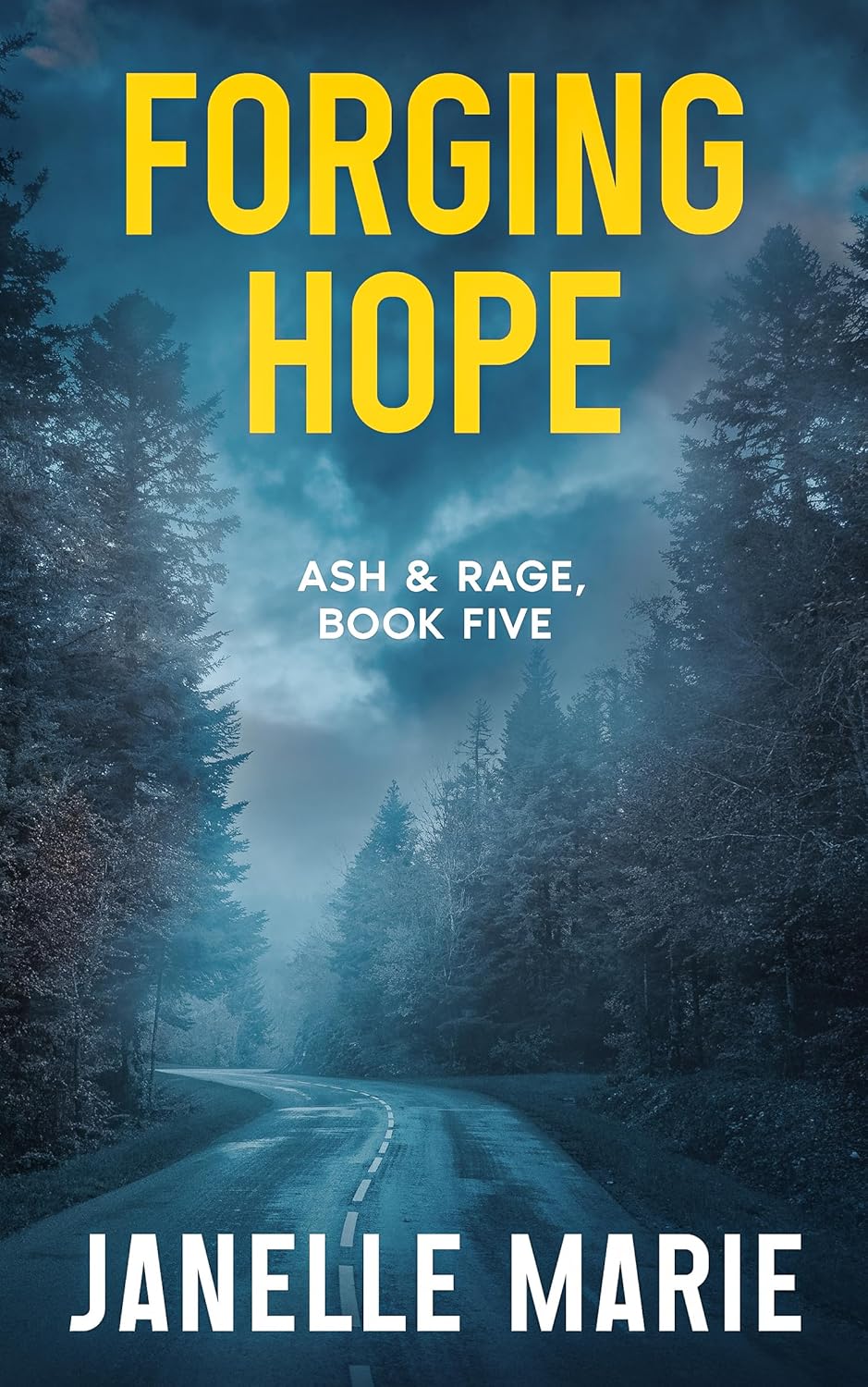 Forging Hope: Ash & Rage, Book Five (Ash & Rage Thrillers 5)