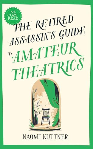 The Retired Assassin's Guide to Amateur Theatrics (Retired Assassin's Guide #3)