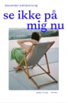 Se ikke på mig nu