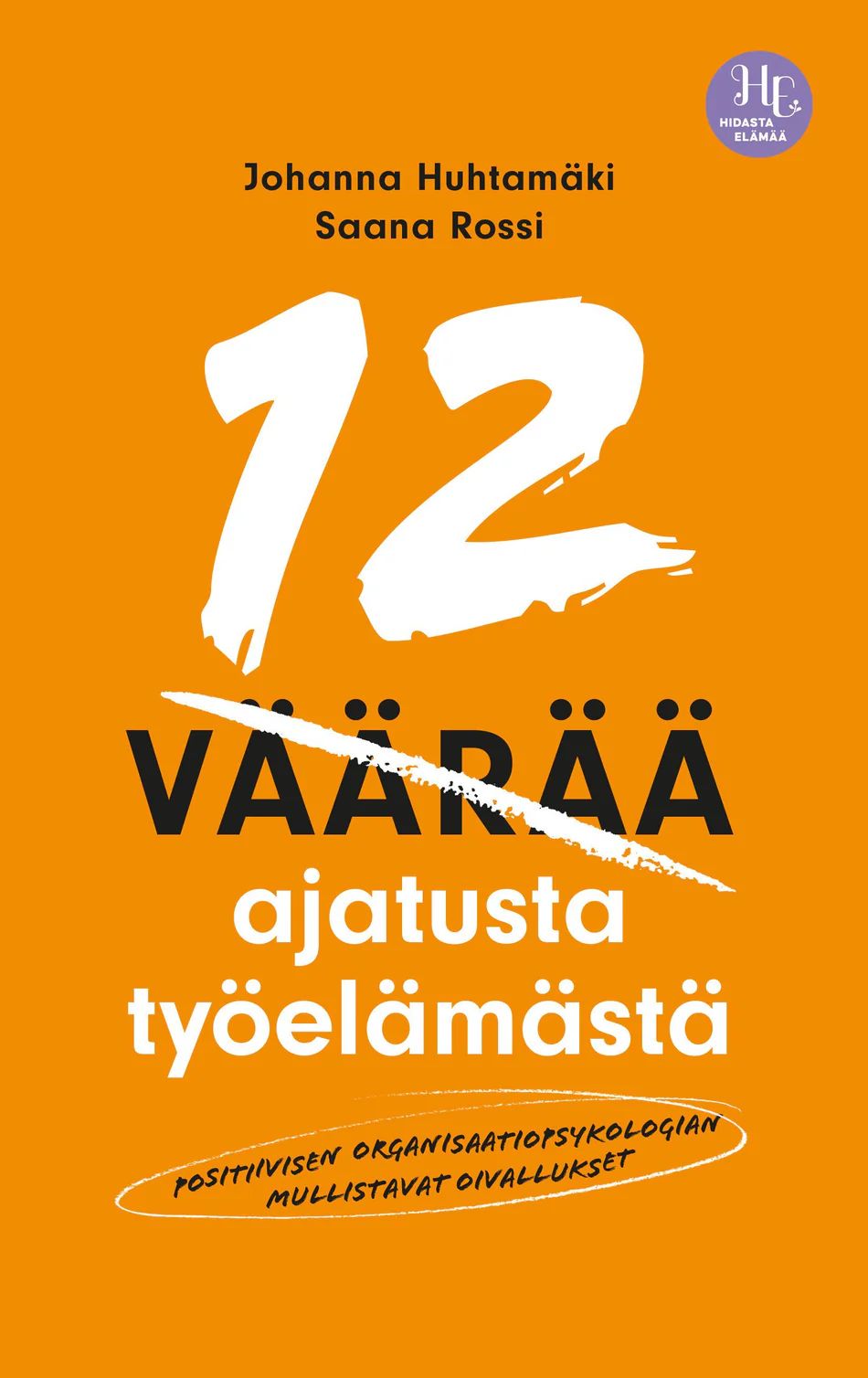 12 väärää ajatusta työelämästä (Hardcover)