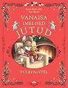 Vanaisa imelised jutud tulepaistel by Karine-Marie Amiot